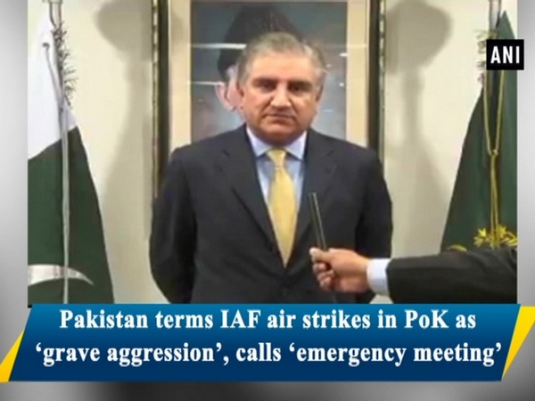 Pakistan terms IAF air strikes in PoK as ‘grave aggression’, calls ‘emergency meeting’