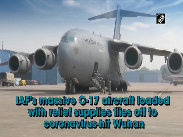 IAF's massive C-17 aircraft loaded with relief supplies flies off to coronavirus-hit Wuhan