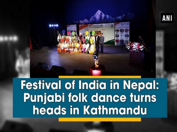 Festival of India in Nepal: Punjabi folk dance turns heads in Kathmandu