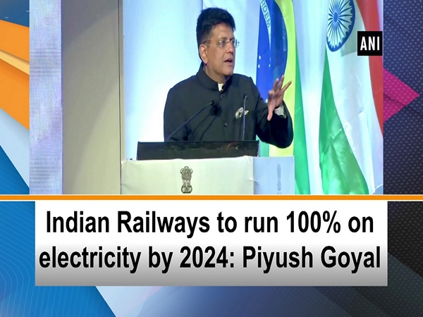 Indian Railways to run 100% on electricity by 2024: Piyush Goyal