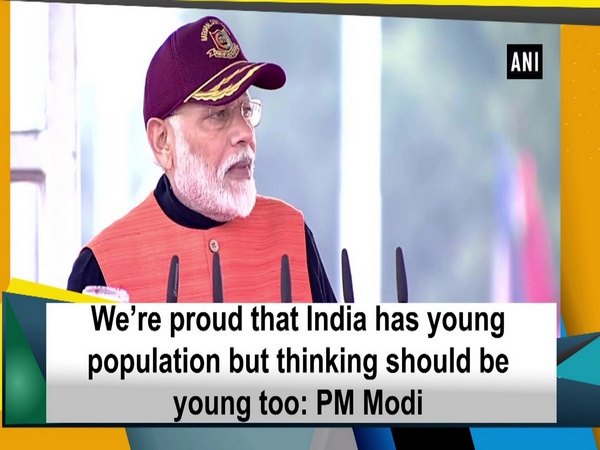 We’re proud that India has young population but thinking should be young too: PM Modi