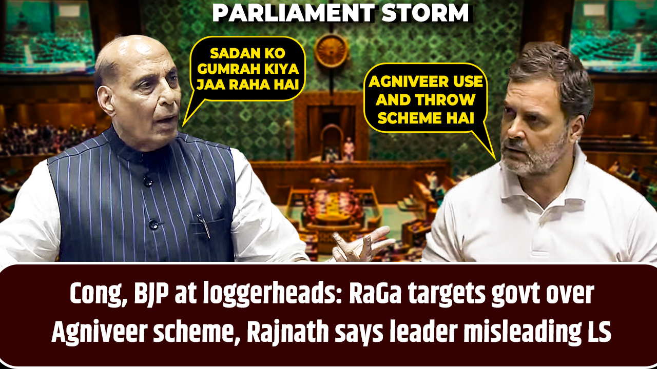 Cong, BJP at loggerheads: RaGa targets govt over Agniveer scheme, Rajnath says leader misleading LS