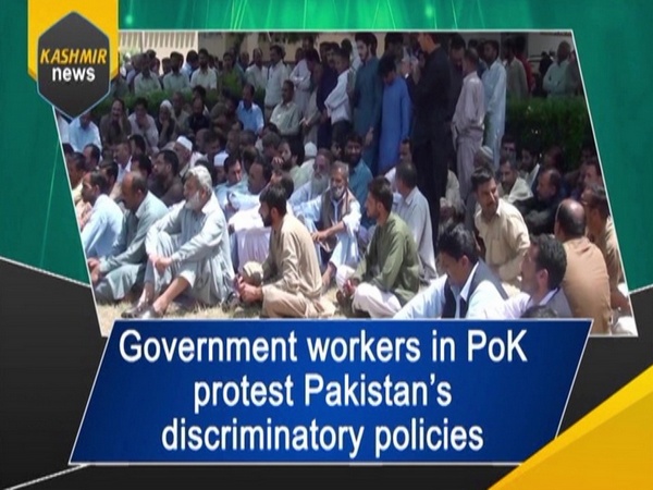 Government workers in PoK protest Pakistan's discriminatory policies