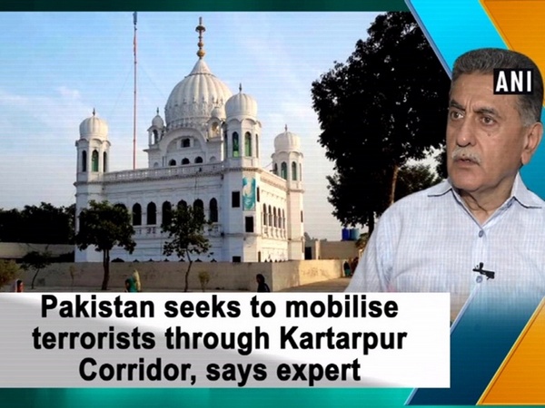 Pakistan seeks to mobilise terrorists through Kartarpur Corridor, says expert