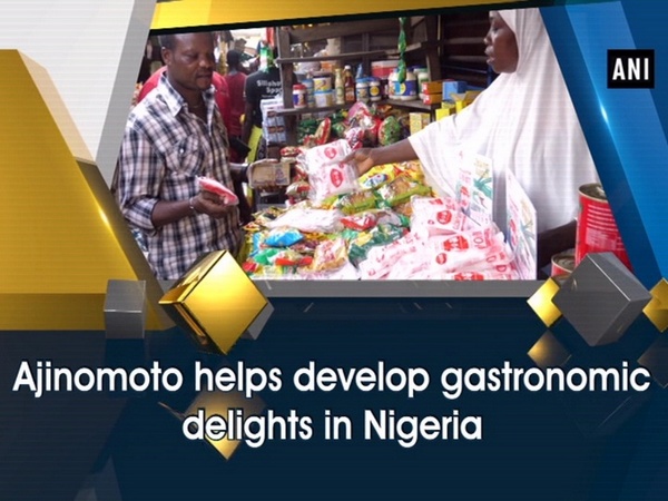 Ajinomoto helps develop gastronomic delights in Nigeria