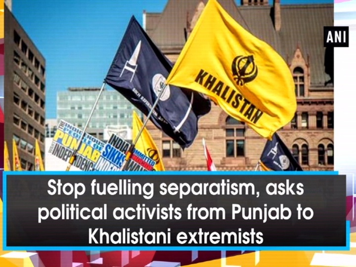 Stop fuelling separatism, asks political activists from Punjab to Khalistani extremists