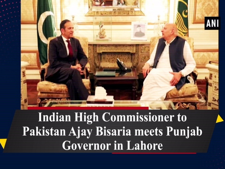 Indian High Commissioner to Pakistan Ajay Bisaria meets Punjab Governor in Lahore