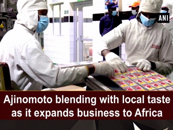 Ajinomoto blending with local taste as it expands business to Africa