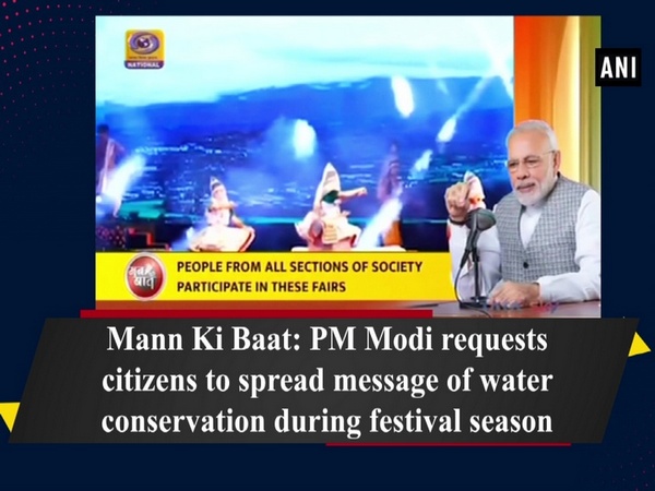 Mann Ki Baat: PM Modi requests citizens to spread message of water conservation during festival season