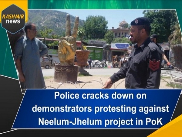 Police cracks down on demonstrators protesting against Neelum-Jhelum project in PoK