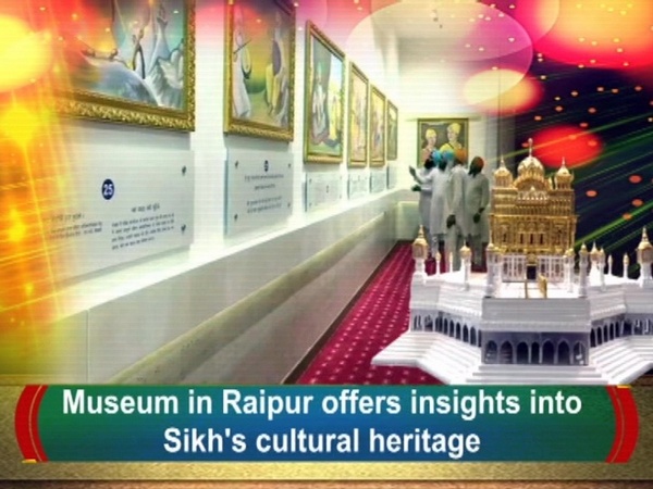 Museum in Raipur offers insights into Sikh's cultural heritage