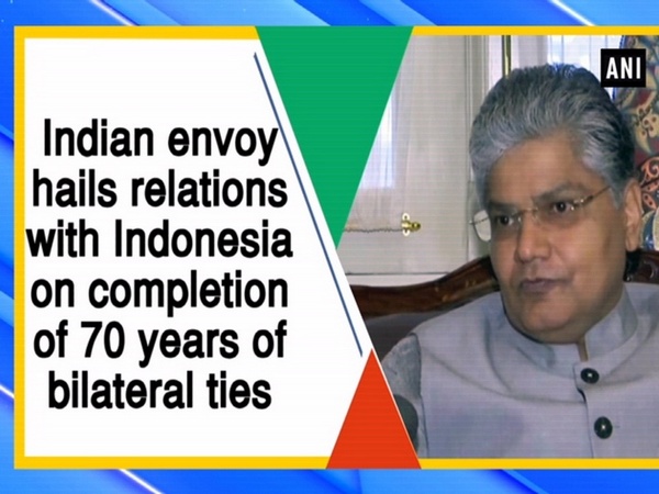 Indian envoy hails relations with Indonesia on completion of 70 years of bilateral ties