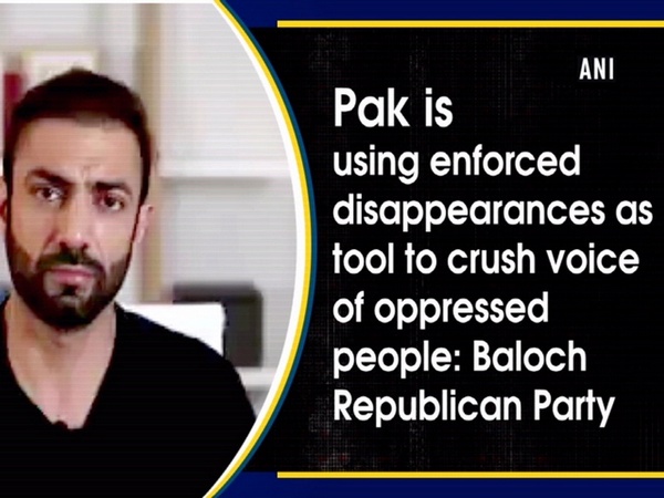 Pak is using enforced disappearances as tool to crush voice of oppressed people: Baloch Republican Party