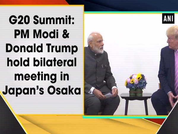 G20 Summit: PM Modi & Donald Trump hold bilateral meeting in Japan’s Osaka
