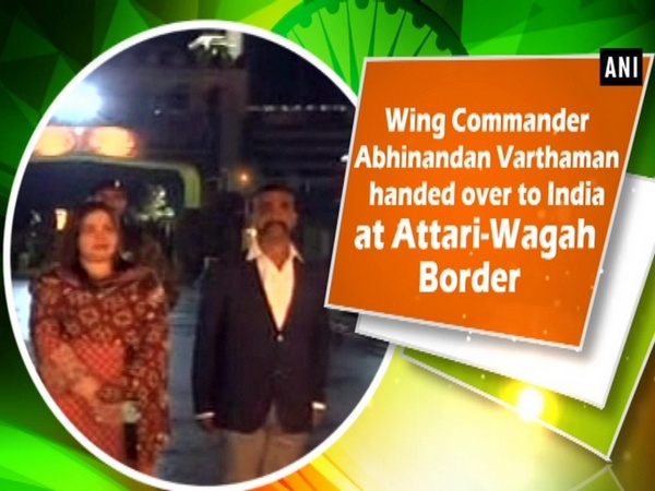 Wing Commander Abhinandan Varthaman handed over to India at Attari-Wagah Border