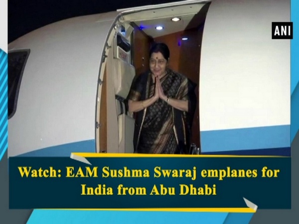 Watch: EAM Sushma Swaraj emplanes for India from Abu Dhabi