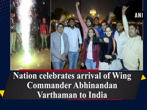 Nation celebrates arrival of Wing Commander Abhinandan Varthaman to India