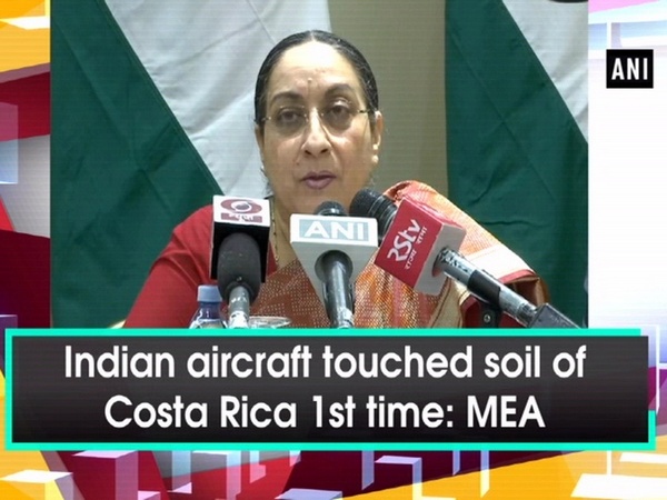 Indian aircraft touched soil of Costa Rica 1st time: MEA