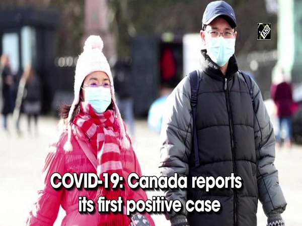 COVID-19: Canada reports its first positive case