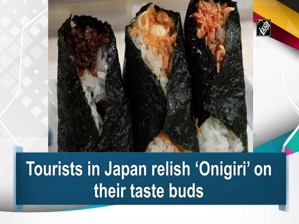 Tourists in Japan relish ‘Onigiri’ on their taste buds