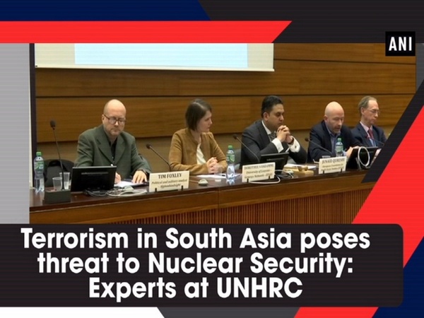 Terrorism in South Asia poses threat to Nuclear Security: Experts at UNHRC