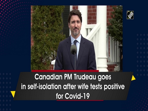 Canadian PM Trudeau goes in self-isolation after wife tests positive for Covid-19