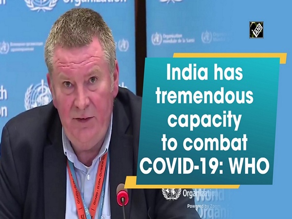 India has tremendous capacity to combat COVID-19: WHO