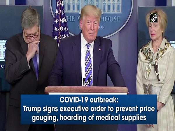 COVID-19 outbreak: Trump signs executive order to prevent price gouging, hoarding of medical supplies