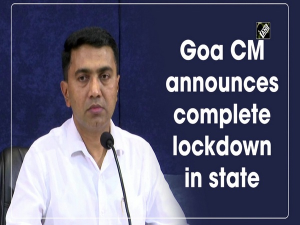 Goa CM announces complete lockdown in state