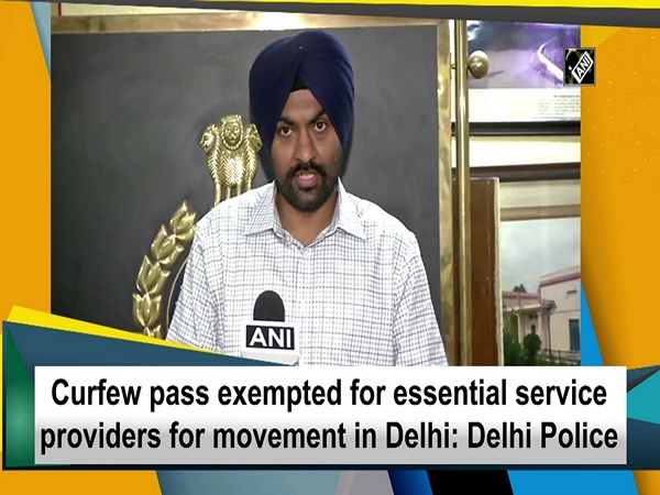 Curfew pass exempted for essential service providers for movement in Delhi: Delhi Police