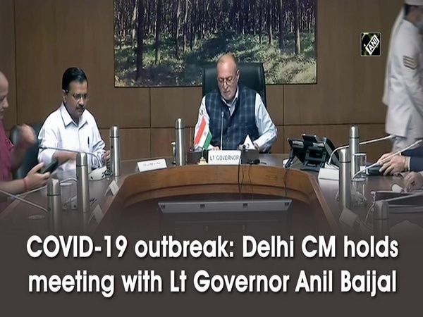 COVID-19 outbreak: Delhi CM holds meeting with Lt Governor Anil Baijal
