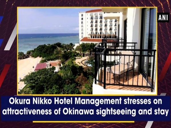 Okura Nikko Hotel Management stresses on attractiveness of Okinawa sightseeing and stay