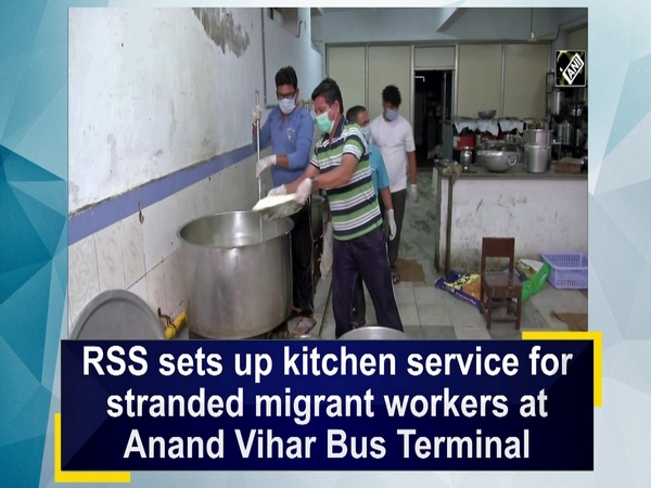 RSS sets up kitchen service for stranded migrant workers at Anand Vihar Bus Terminal