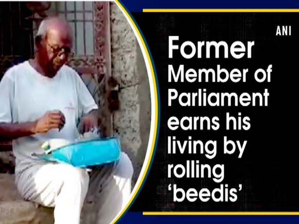 Former Member of Parliament earns his living by rolling ‘beedis’