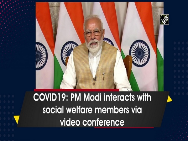 COVID19: PM Modi interacts with social welfare members via video conference