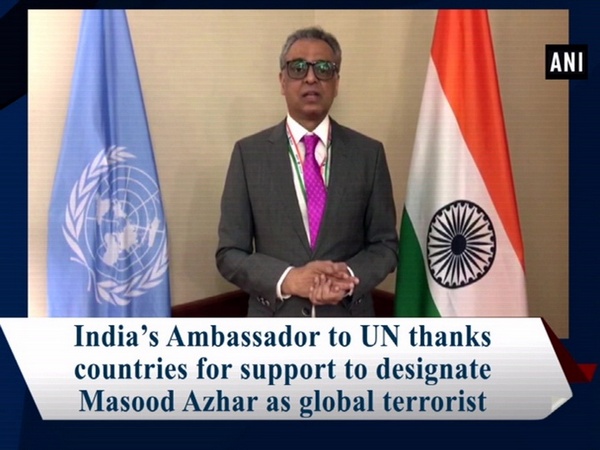 India’s Ambassador to UN thanks countries for support to designate Masood Azhar as global terrorist