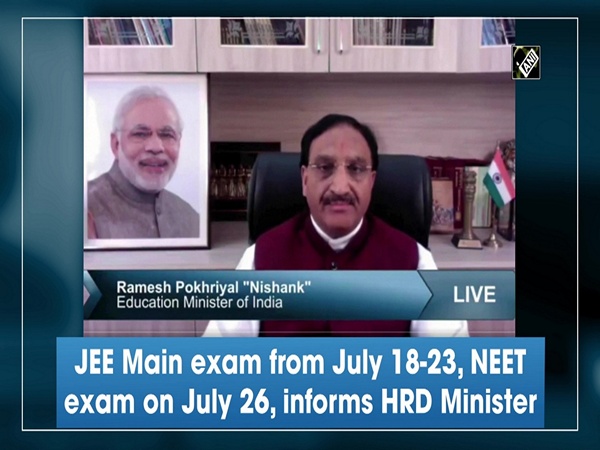 JEE Main exam from July 18-23, NEET exam on July 26, informs HRD Minister