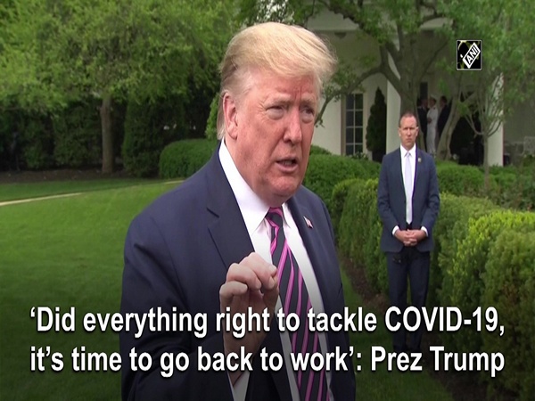 ‘Did everything right to tackle COVID-19, it’s time to go back to work’: Prez Trump