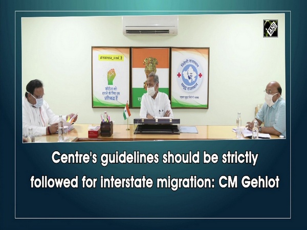 Centre's guidelines should be strictly followed for interstate migration: CM Gehlot