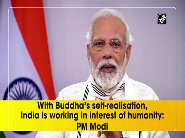 With Buddha’s self-realisation, India is working in interest of humanity: PM Modi