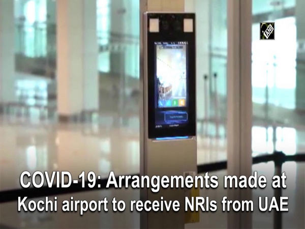 COVID-19: Arrangements made at Kochi airport to receive NRIs from UAE