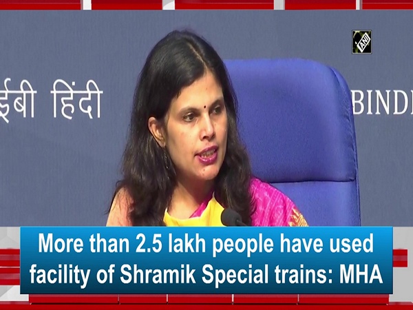 More than 2.5 lakh people have used facility of Shramik Special trains: MHA
