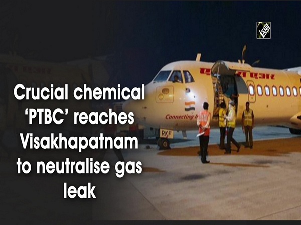 Crucial chemical ‘PTBC’ reaches Visakhapatnam to neutralise gas leak