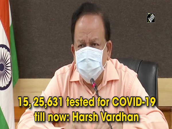 15,25,631 tested for COVID-19 till now: Harsh Vardhan