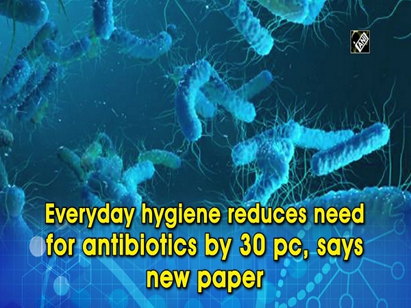 Everyday hygiene reduces need for antibiotics by 30 pc, says new paper