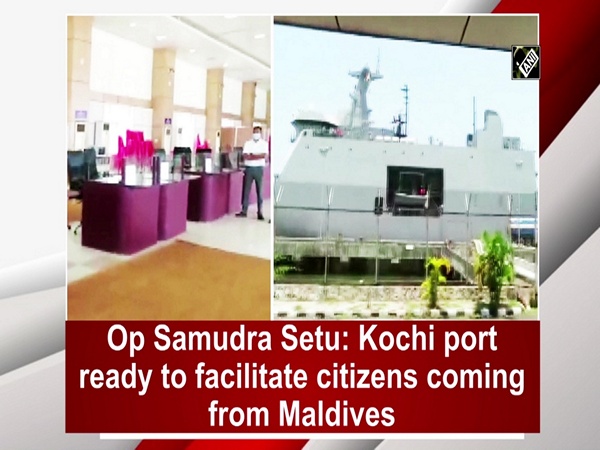 Op Samudra Setu: Kochi port ready to facilitate citizens coming from Maldives
