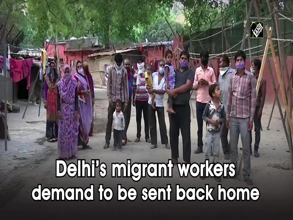 Delhi’s migrant workers demand to be sent back home