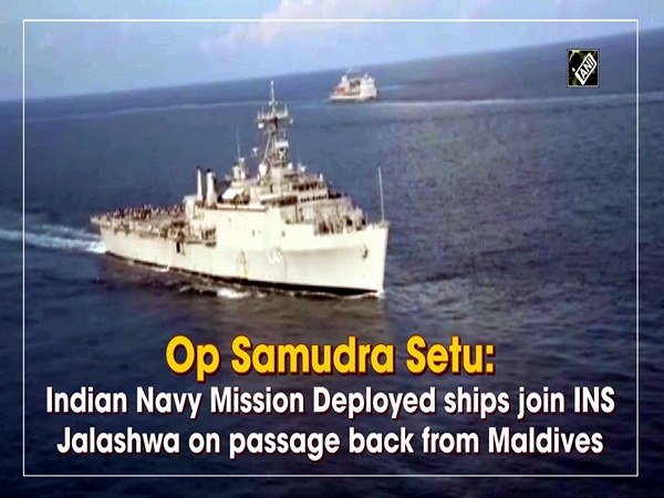 Op Samudra Setu: Indian Navy Mission Deployed ships join INS Jalashwa on passage back from Maldives
