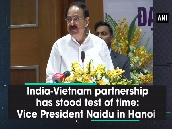 India-Vietnam partnership has stood test of time: Vice President Naidu in Hanoi