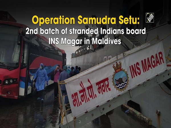 Operation Samudra Setu: 2nd batch of stranded Indians board INS Magar in Maldives